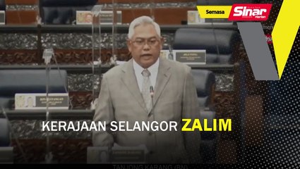 Kerajaan Selangor zalim: MP Tanjong Karang