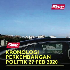 Kronologi Perkembangan politik 27 Feb