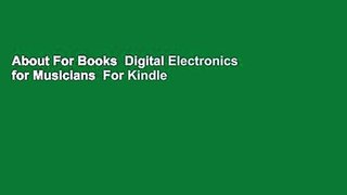 About For Books  Digital Electronics for Musicians  For Kindle