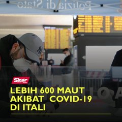 Lebih 600 maut akibat Covid-10 di Itali