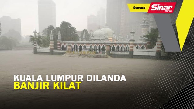 Lembah Klang dilanda banjir kilat