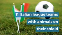 11 Italian league teams with animals on their shield