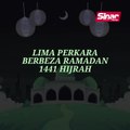 Lima perkara berbeza Ramadan 1441 Hijrah