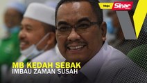 MB Kedah sebak imbau kenangan zaman susahnya