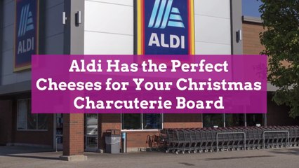 Aldi Has the Perfect Cheeses for Your Christmas Charcuterie Board