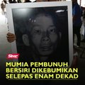 Mumia pembunuh bersiri dikebumikan selepas enam dekad