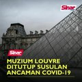 Muzium Louvre ditutup susulan ancaman Covid-19