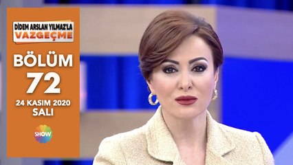 Didem Arslan Yılmaz'la Vazgeçme 72. Bölüm | 24 Kasım 2020