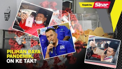 Pilihan raya pandemik, 'on ke tak'?