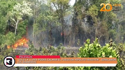 “Solo la lluvia podrá calmar el fuego en Hipolito Yrigoyen”, señalaron los bomberos