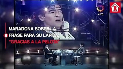 Maradona sobre la frase para su lápida: “Gracias a la pelota”