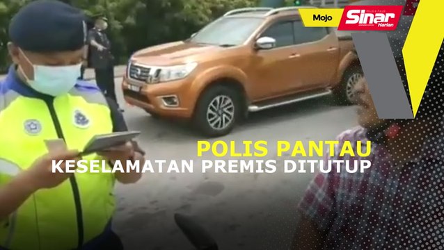 Polis pantau keselamatan premis yang ditutup