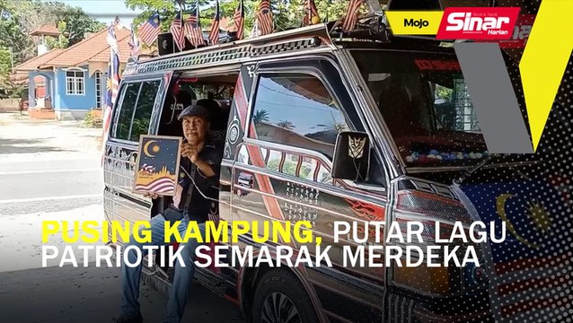 Pusing kampung, putar lagu patriotik semarak merdeka
