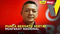 Punca Bersatu sertai Muafakat Nasional