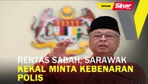 Rentas Sabah, Sarawak kekal minta kebenaran polis