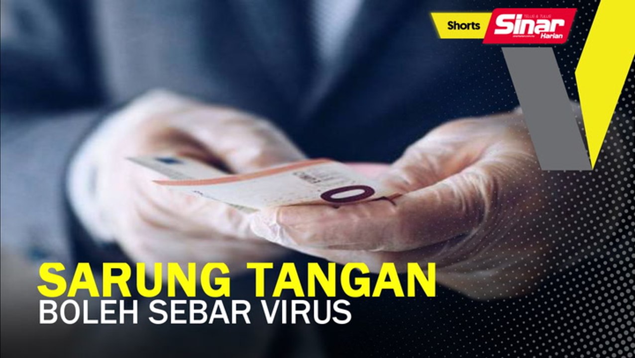 SHORTS: Awas! Sarung tangan boleh sebar virus