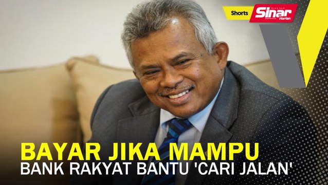 SHORTS: Bayar jika mampu Bank Rakyat bantu 'cari jalan'