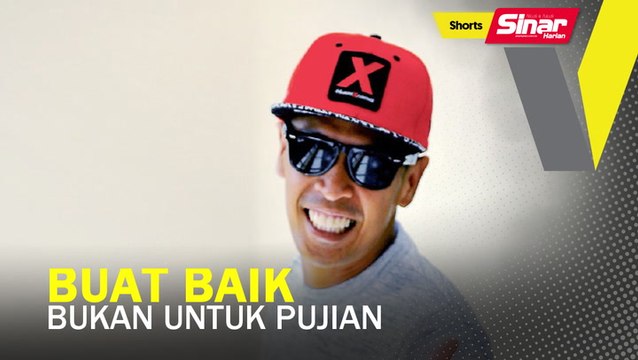 SHORTS: Buat baik bukan untuk pujian