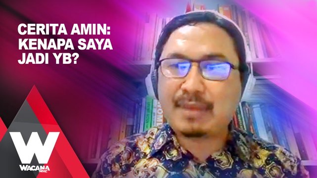 SHORTS: Cerita Amin: Kenapa saya jadi YB?