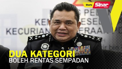 SHORTS: Dua kategori boleh rentas sempadan
