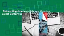 Reinventing America's Schools: Creating a 21st Century Education System Complete
