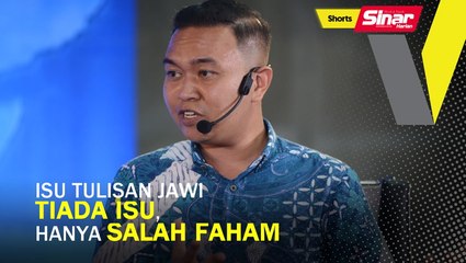 SHORTS: Isu tulisan jawi tiada isu, hanya salah faham: DAP
