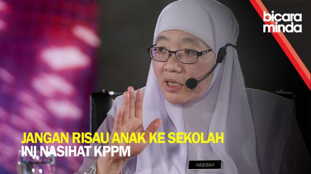 SHORTS: Jangan risau anak ke sekolah, ini nasihat KPPM