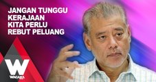 SHORTS: Jangan tunggu kerajaan, kita perlu rebut peluang