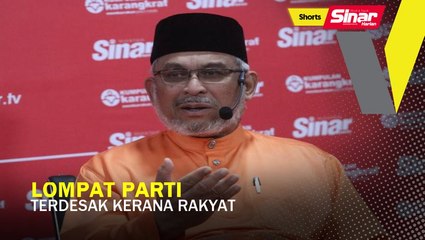 SHORTS: Lompat parti terdesak kerana rakyat?
