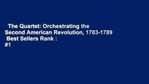 The Quartet: Orchestrating the Second American Revolution, 1783-1789  Best Sellers Rank : #1