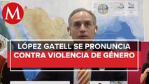 López-Gatell: Día de Eliminación de Violencia contra la Mujer, de lucha por una sociedad igualitaria