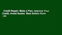 Credit Repair: Make a Plan, Improve Your Credit, Avoid Scams  Best Sellers Rank : #4