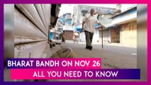 Bharat Bandh On Nov 26: Why Have Trade Unions Called For Strike? What May Remain Closed?