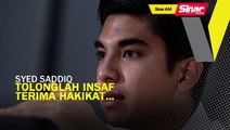 SINAR AM: Syed Saddiq, terimalah hakikat…