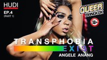 Queer Bangkok Ep.04 - Transphobia exist (Part 1)