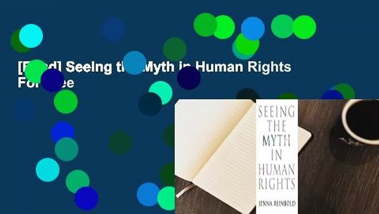 [Read] Seeing the Myth in Human Rights  For Free