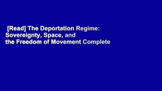 [Read] The Deportation Regime: Sovereignty, Space, and the Freedom of Movement Complete