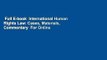 Full E-book  International Human Rights Law: Cases, Materials, Commentary  For Online