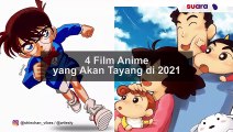 Deretan Film Anime yang Akan Tayang di 2021