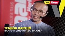 SHORTS: Tengok kartun bantu murid kuasai bahasa?