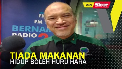 SHORTS: Tiada makanan hidup boleh huru hara