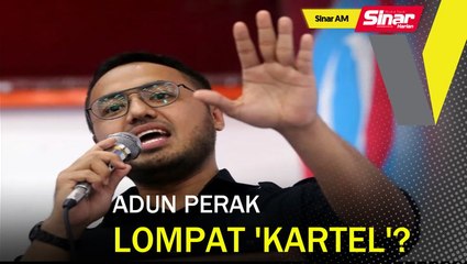SINAR AM: ADUN Perak dijangka lompat ke kabilah 'kartel'