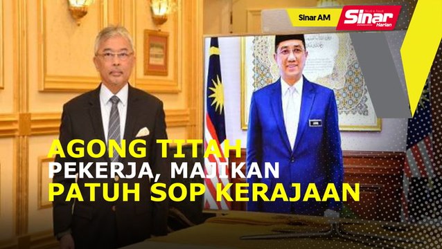 SINAR AM: Agong titah 1.5 juta pekerja, majikan patuh SOP kerajaan