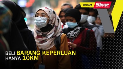 SINAR AM: Beli barang hanya jarak 10km sahaja