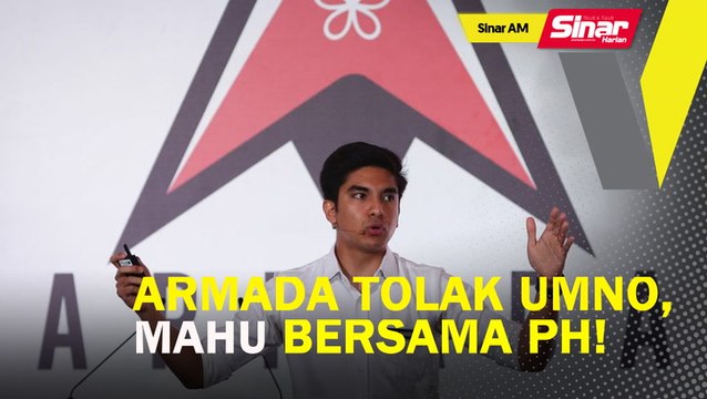 SINAR AM: Armada tolak UMNO, mahu bersama PH
