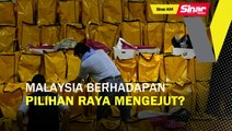SINAR AM: Malaysia berhadapan pilihan raya mengejut?
