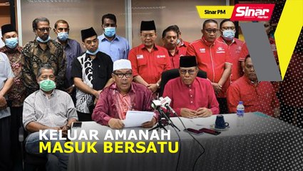 SINAR PM: Keluar Amanah, masuk Bersatu