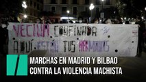 Marchas feministas en Madrid y Bilbao contra la violencia machista