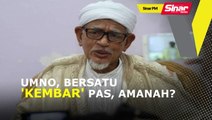 SINAR PM: UMNO, Bersatu 'kembar' Pas, Amanah?