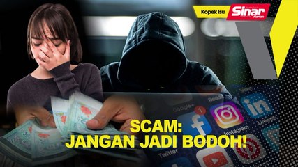 Scam: Jangan jadi bodoh!